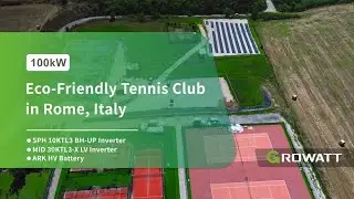 100kW Solar PV + Storage System Powers Tennis Club in Rome, Italy with Growatt
