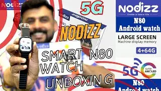 5G smartwatch SMART BARRY NODIZZ N80 unboxing 4gb ram 64gb rom with 5g sim #unboxing #5g #apple