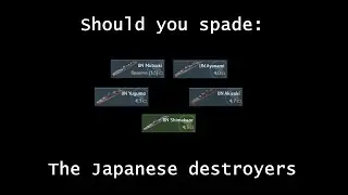 War Thunder: Should you spade: the Japanese destroyers