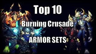 WoW Burning Crusade - My Top 10 Favourite Armor Sets
