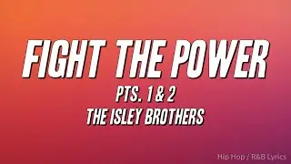 The Isley Brothers - Fight the Power, Pts. 1 & 2 (Lyrics)