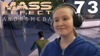 Lost on the Nexus - Let's Play: Mass Effect Andromeda: (Blind) Part 73