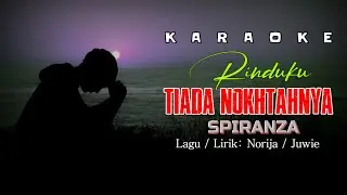 KARAOKE Rinduku Tiada Nokhtahnya - SPIRANZA (Original Audio) || Bagas Kreasi Tanpa Batas