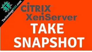How To Take Snapshot And Revert To Snapshot - XEN Server