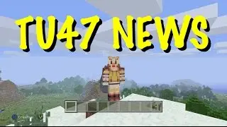 Minecraft Xbox / PS TU47 - NEW FEATURES CONFIRMED! + RELEASE DATE