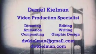 Daniel Kielman Video Production Specialist Demo Reel 2014