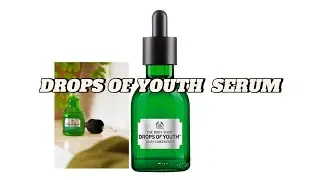 BODY SHOP || DROPS OF YOUTH SERUM || REVIEW!!