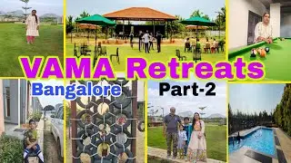 VAMA Retreats/Part-2/Resort Hotel Tour,Near Nandihills/Chikkaballapur,Bangalore