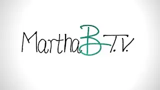 Martha B T.V. Intro