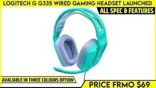 Logitech G G335 Wired Gaming Headset Launched With New Headset Collection -All Spec, Features
