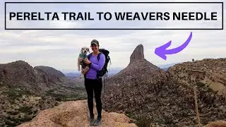 PERELTA TRAIL TO WEAVERS NEEDLE