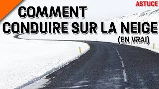 (TUTO) La conduite sur la neige