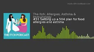 #31 Setting up a 504 plan for food allergies and asthma