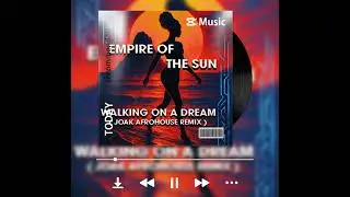 Empire of the Sun - Walking on a Dream ( Joak AfroHOuse Remix )
