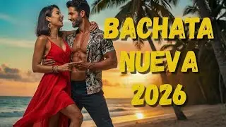 Bachata Nuevas 2026 | 15 Minutos Para Aumentar Tu Otivación y Afrontar El Día.