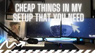 Cheap Things In My Setup That You Need