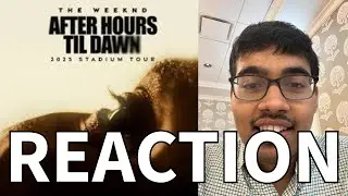 THE WEEKND: AFTER HOURS TILL DAWN SETLIST REACTION