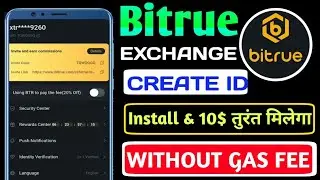 BITRUE NEW EXCHANGE WITH ANY GAS FEE | HOW TO CREATE ACCOUNT IN BITRUE| HOW TO SIGNUP BITRUE ACCOUNT