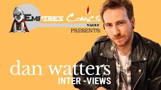 The Dan Watters Interview - Presented by Empire's Comics Vault