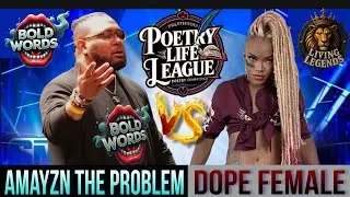 Amayzn The Problem vs Dope Female - Poetry Life League | The Pen Sick LLC | Week 11