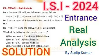 ISI Entrance 2024 Mathematics Previous Year Question Solution | Real Analysis Important Question