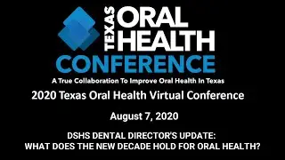 Texas Oral Health Conference - DSHS Dental Director's Update ...