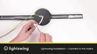 Lightswing installation &ndash; Connect Lightswing to the mains