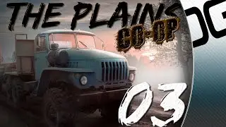 Spintires - The Plains CO-OP w/ WeaselZone - FINALE (Kinda)