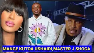 MANGE KIMAMBI; kuthibitisha MASTER J NI SHOGA /UPINDE LEO,JUX afunguka inshu ya ALIKIBA na MASTER J
