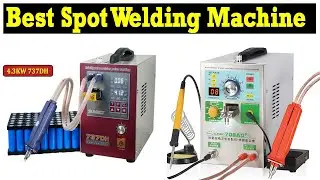 Top 5 Best Spot Welding Machine 2022 | New Best Spot Welding Machine
