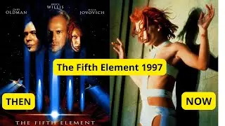 The Fifth Element 1997| Cast Then and Now 2024 | How They Changed?
