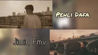 Jimin Hindi Song FMV (Pehli Dafa) {Slowed and Reverb}💜