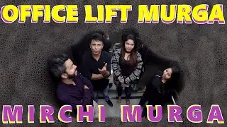Office Lift Murga - Part 2 | RJ Naved | Pankit | Mirchi Murga