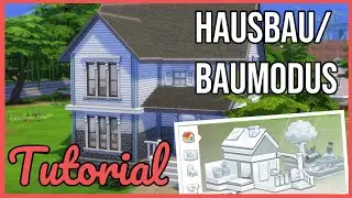 Sims 4: Haus bauen/ Baumodus - Tutorial [deutsch]