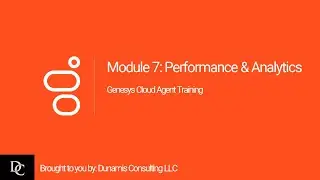 Genesys Cloud Agent Module 7 Performance & Analytics