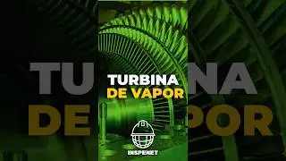&iquest;C&oacute;mo FUNCIONAN las TURBINAS de VAPOR?