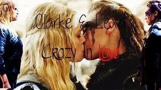 Clarke + Lexa | So Crazy In Love (+2x14)