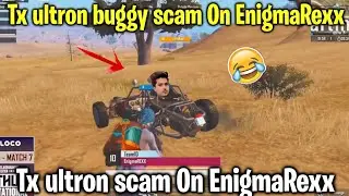 Tx Ultron Buggy Scam 😂😅 On EnigmaRexx
