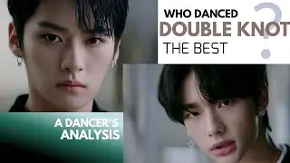 Who danced STRAY KIDS DOUBLE KNOT the best? A Dancer's Analysis