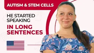 Autism and Speech Delay: What Changed After Stem Cell Therapy