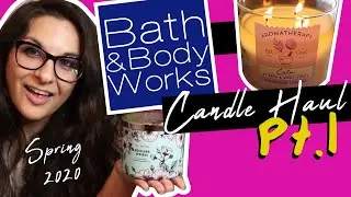 Bath and Body Works Candle Haul Part 1 Spring 2020 Unboxing and Reviews