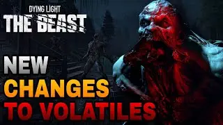 Updated Changes To Volatiles & More! Dying Light The Beast