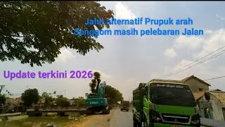 Purwokerto-Prupuk Alternate Route Vlog: Songgom Brebes Road Widening in Progress