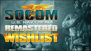#SocomRemastered Wishlist #BuildingTheList