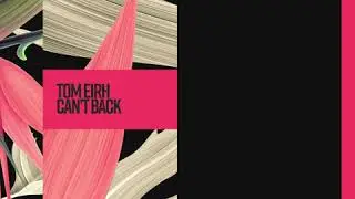 Tom Eirh - Can't Back [TEM002]