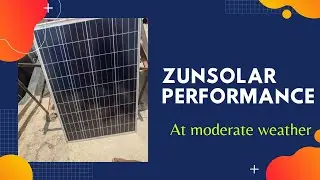 Zunsolar 165 watt performance at Low sunny weather| Rainy season started