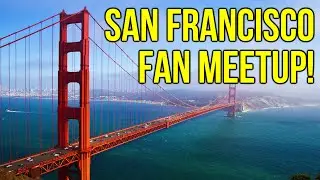 SAN FRANCISCO FAN MEETUP TODAY!!!