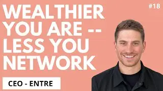 The wealthier you are - the less you want to network | Entre | Shorts | Why We Strive Podcast #18