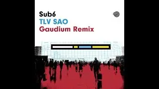 Sub6 - Tlv Sao