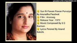 SUN RI PAWAN PAWAN PURVAIYA (ANURAAG 1972) BY ANURADHA PAUDWAL